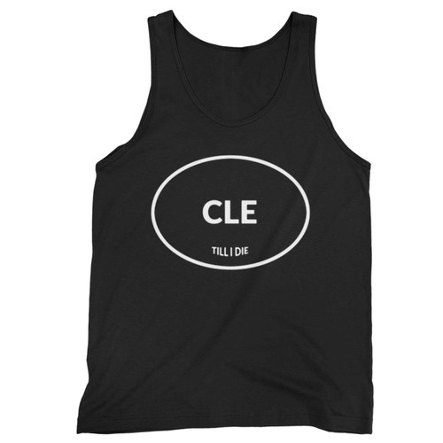 Cleveland Till I Die Tank Top