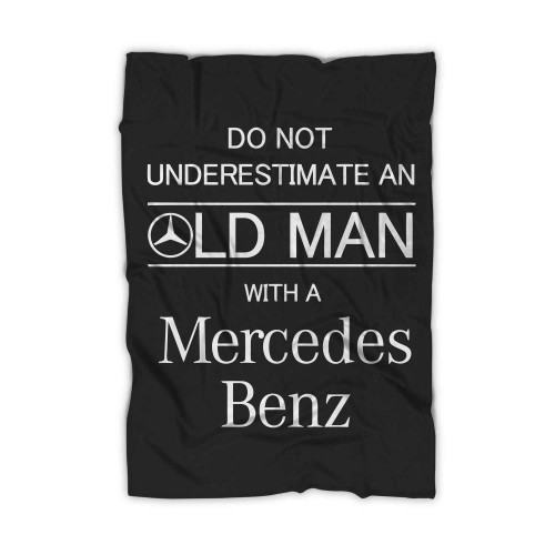 Mercedes Benz Funny Never Underestimate An Old Man Blanket