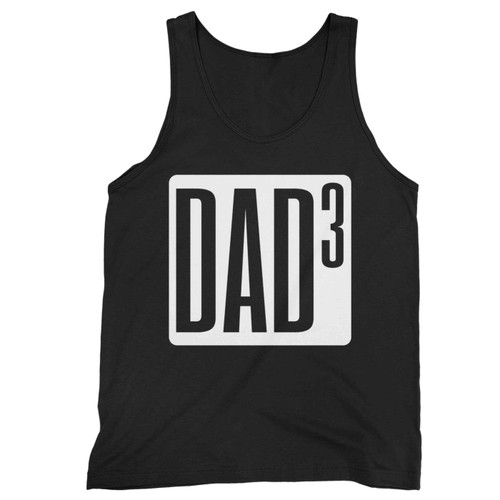 Dad Of Three Father Fathers Day Tank Top