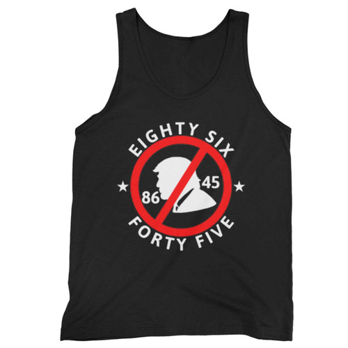 Eighty Six Forty Five 8645 Remove Trump Tank Top