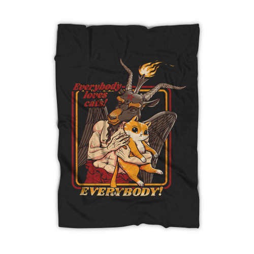 Everybody Loves Cats Even Satan Blanket