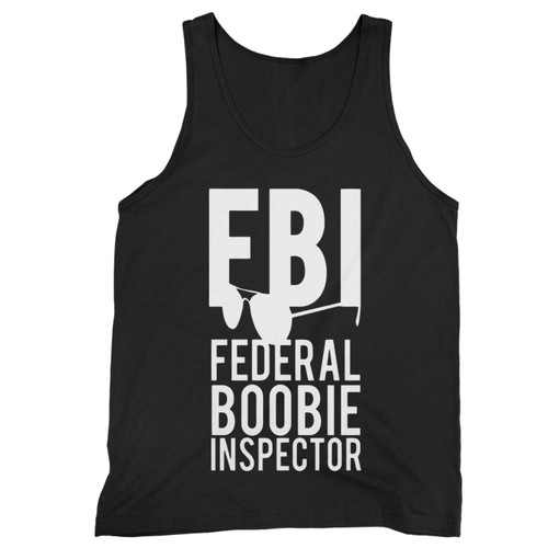 Fbi Federal Boobie Inspector Tank Top