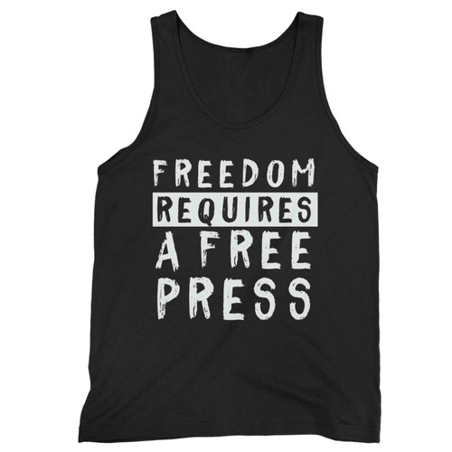 Freedom Requires A Free Press Journalist Support Tank Top