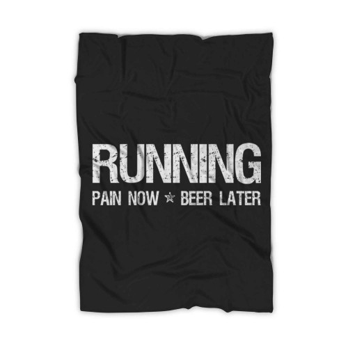Running Pain Now Beer Later Blanket