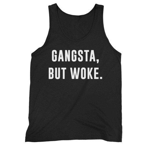 Gangsta But Woke Tank Top