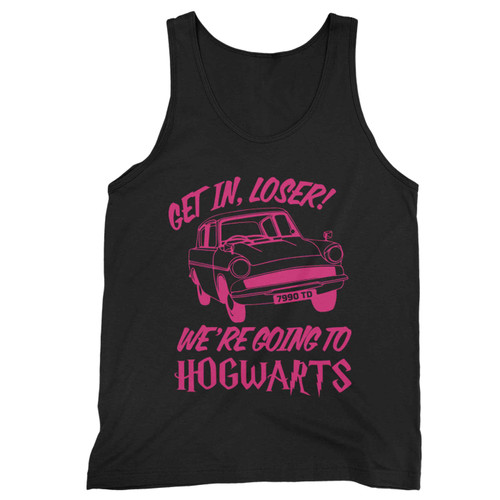 Get In Loser Were Going To Hogwarts Tank Top