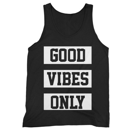 Good Vibes Only Tank Top Good Vibes Only Tank Top