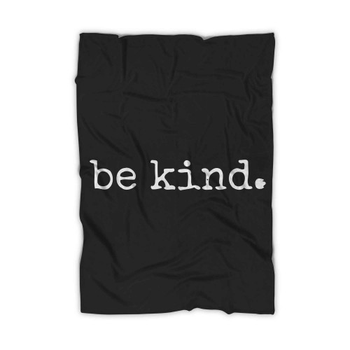 Be Kind Blanket
