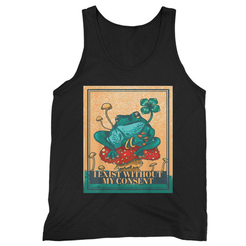 I Exist Without My Consent Frog I Exist Without My Consent Tank Top