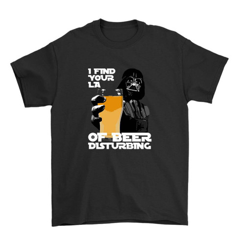 I Find Your Lack Of Beer Man's T-Shirt Tee