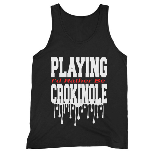 Id Rather Be Playing Crokinole Tank Top