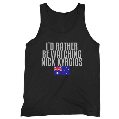 Id Rather Be Watching Nick Kyrgios Tank Top