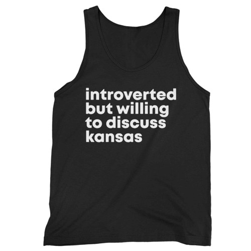 Introverted But Willing To Discuss Kansas State Tank Top