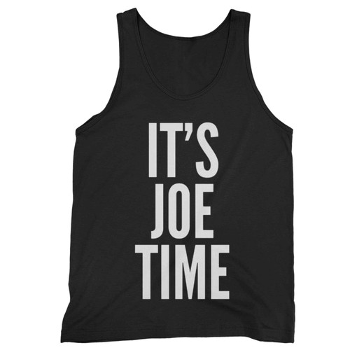 Its Joe Time Joe Biden Joe Tank Top
