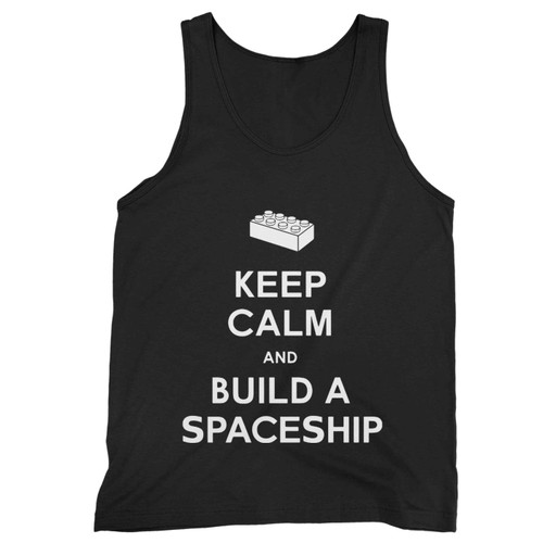 Keep Calm And Build A Spaceship Tank Top