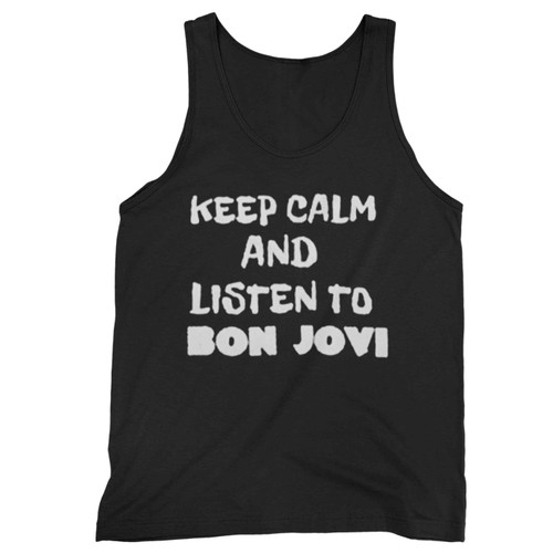 Keep Calm And Listen To Bon Jovi Tank Top