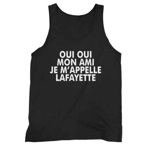 Lafayette Hamilton Oui Oui Mon Ami Je Mappelle Tank Top