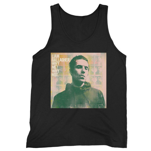 Liam Gallagher Why Me Why Not Tank Top