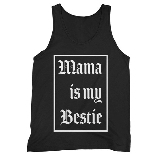 Mama Is My Bestie Graphic Tank Top