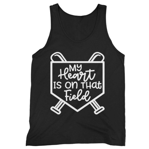 My Heart Is On That Field Baseball Softball Mom Cute Funny Tank Top