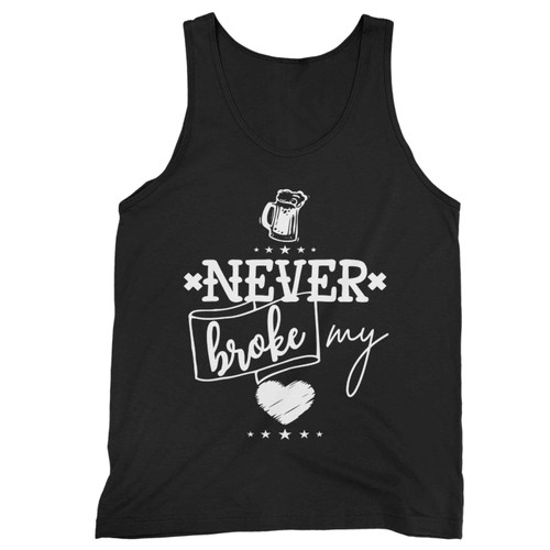 Never Broke My Love Tank Top Never Broke My Love Tank Top