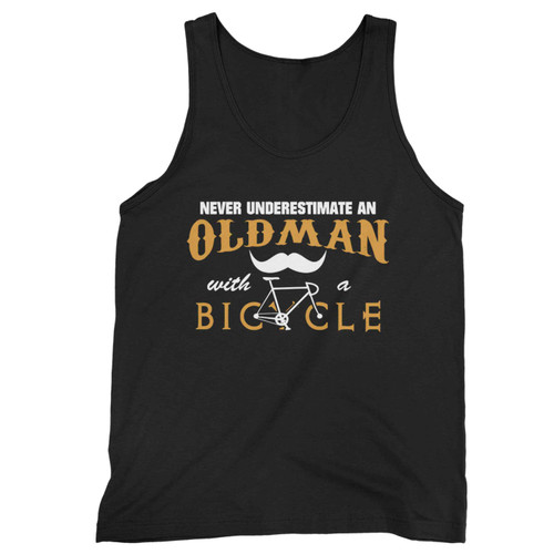 Never Underestimate An Old Man With A Bicycle  Tank Top