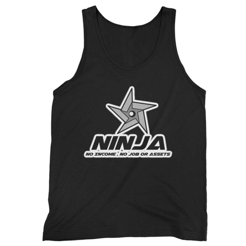 Ninja No Income, No Job, Or Assets Tank Top