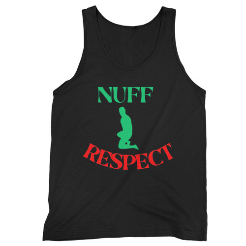 Nuff Respect Tank Top