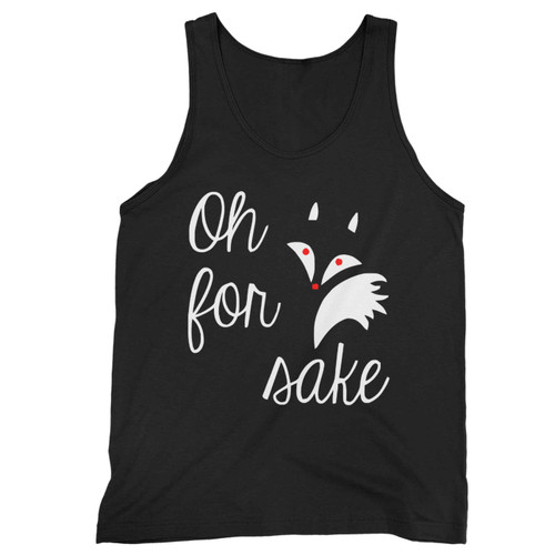 Oh For Fox Sake Tank Top