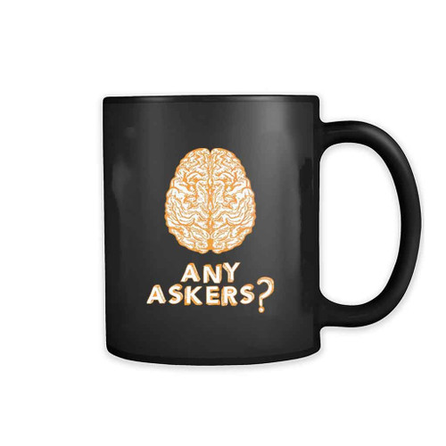 Any Askers Brain Mention 11oz Mug