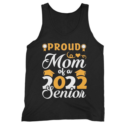 Proud Mom Of A 2022 Senior Tank Top