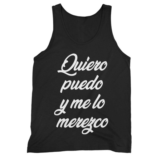 Quiero Puedo Y Me Lo Merezco Tank Top