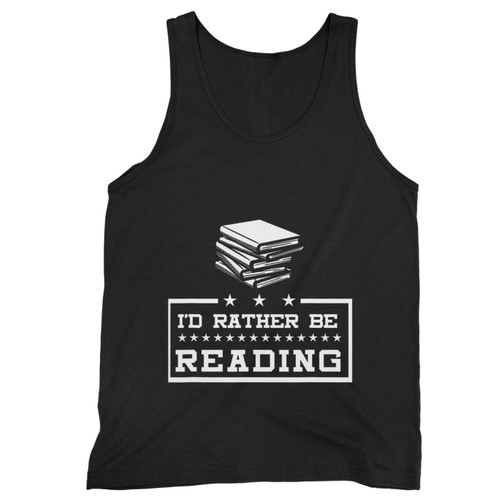Reading Id Rather Be Reading Tank Top Reading Id Rather Be Reading Tank Top