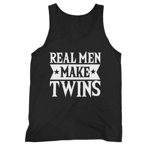 Real Men Make Twins Dad For Fathers Tank Top