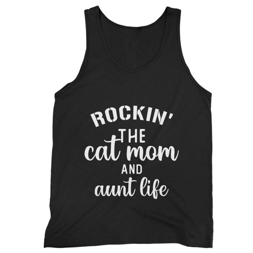 Rockin The Cat Mom And Aunt Life 2 Tank Top