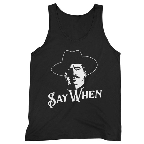 Say When Tank Top Say When Tank Top