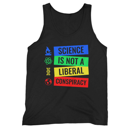 Science Is Not A Liberal Conspiracy Tank Top Science Is Not A Liberal Conspiracy Tank Top
