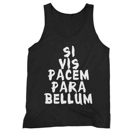 Si Vis Pacem Para Bellum Tank Top