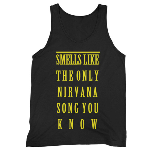Smells Like The Only Nirvana Song You Know Slogan Tank Top