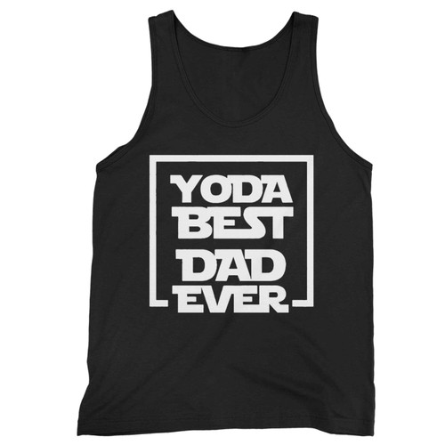 Star Wars Yoda Best Dad Ever Tank Top