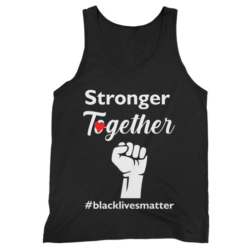 Stronger Rogether Black Lives Matter Tank Top