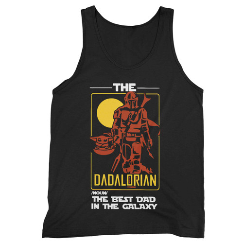 The Dadalorian Noun The Best Dad In The Galaxy Definition Tank Top