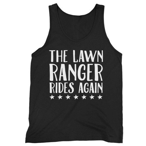 The Lawn Ranger Rides Again Mowing Tank Top