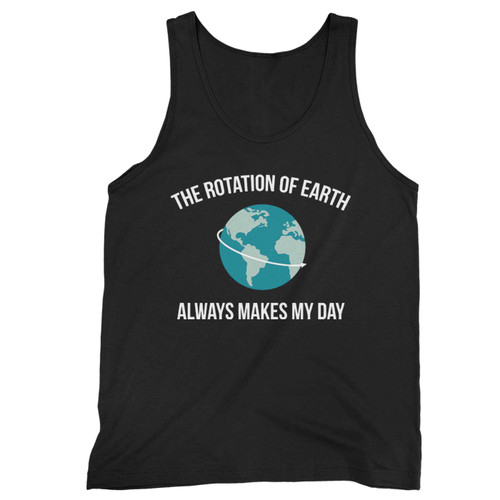 The Rotation Of Earth Tank Top