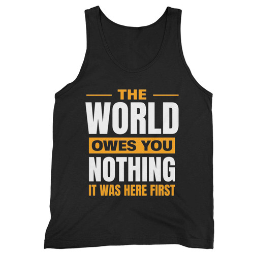 The World Owes You Nothing Mark Twain Quote Tank Top