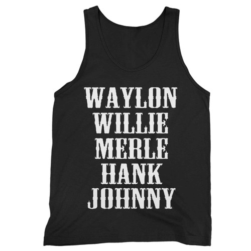 Waylon Willie Merle Hank Johnny Tank Top