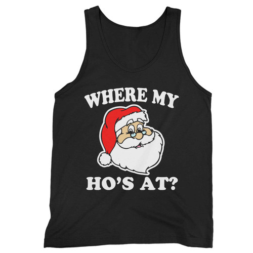 Where My Ho S At Funny Christmas Santa Tank Top
