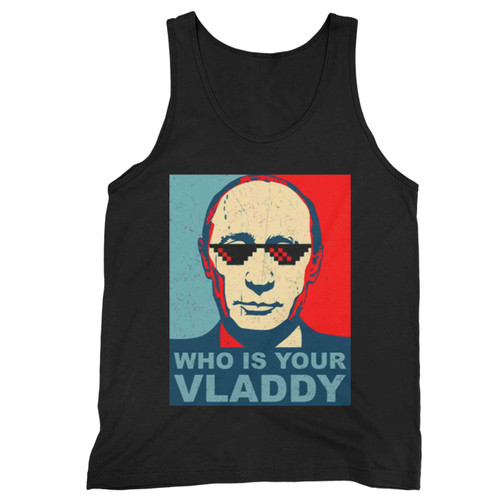 Who Is Your Vladdy Tank Top