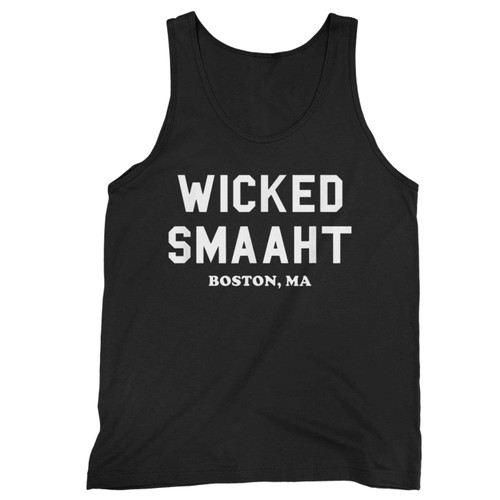 Wicked Smaaht Boston Ma Tank Top