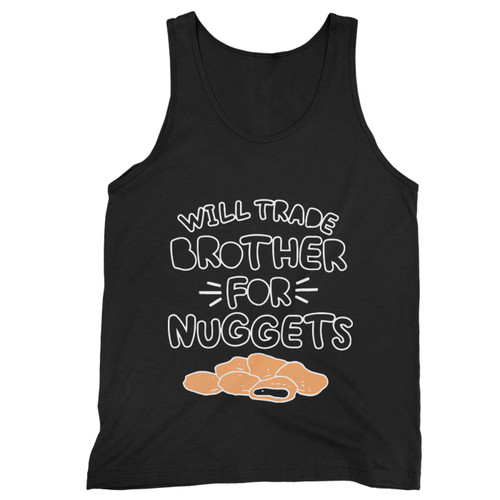 Will Trade Brother For Nuggets Tank Top